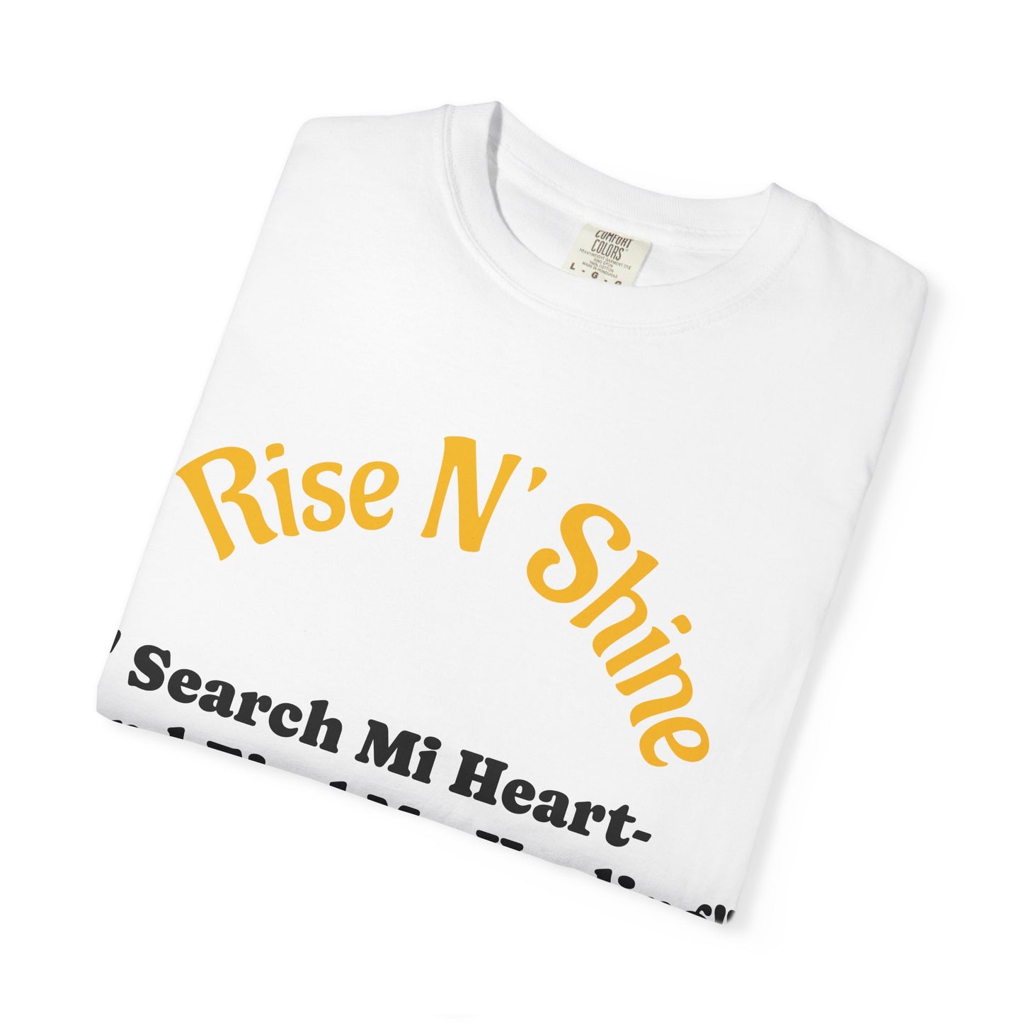 Inspirational Unisex T-Shirt - Rise N' Shine, Motivational Tee, Gift for Wellness, Positive Vibes, Casual Wear, Self-Care