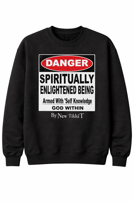Spiritually Enlightened Being Sweatshirt by New TikkiT