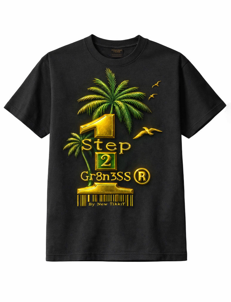 1 Step 2 Gr8n3SS® Tee by New TikkiT