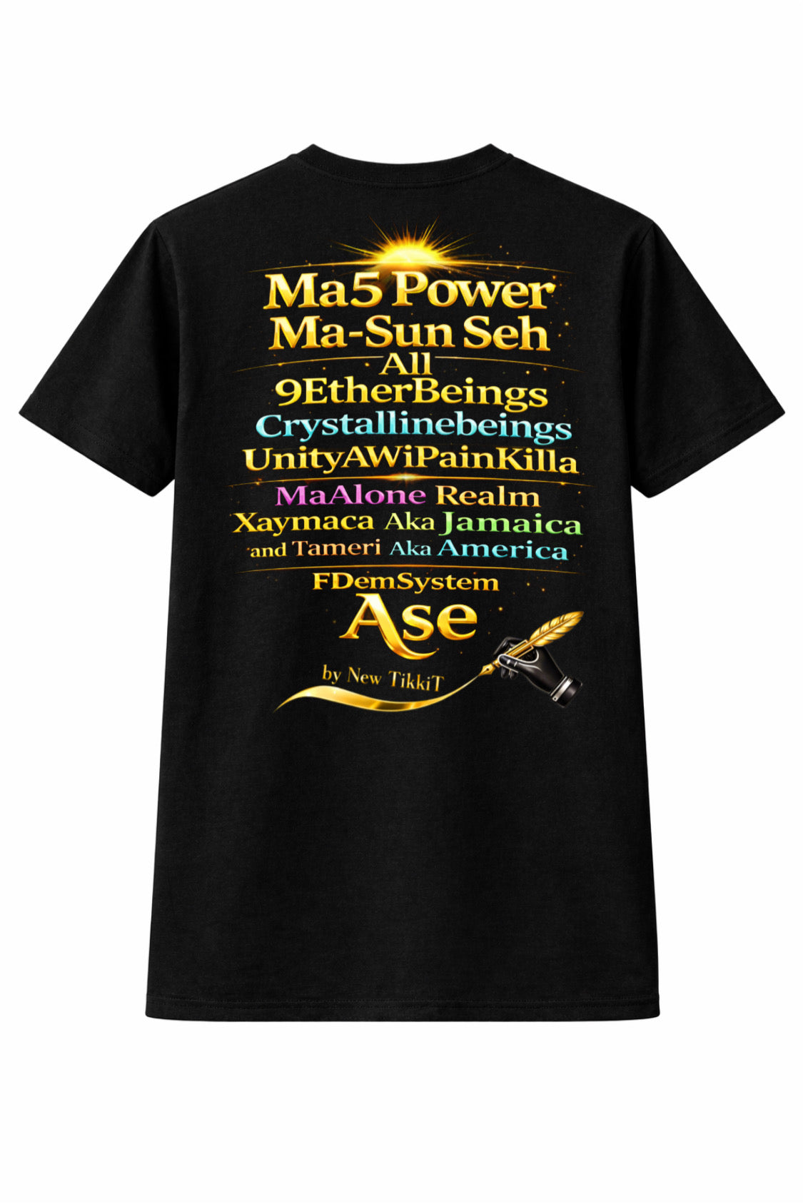 Ma5 Power “Ase" Spiritual Energy Tee by New TikkiT